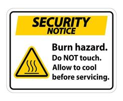 Security Notice Burn hazard safety,Do not touch label Sign on white background vector