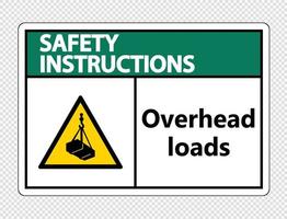 Safety instructions overhead loads Sign on transparent background vector