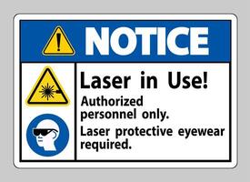 Notice Sign Laser In Use Authorized Personnel Only Laser Protec vector