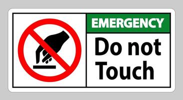 Emergency Do Not Touch Symbol Sign Isolate On White Background vector