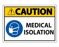 Caution Medical Isolation Sign Isolate On White Background,Vector Illustration EPS.10 vector