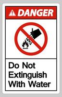 Danger Do Not Extinguish With Water Symbol Sign On White Background vector