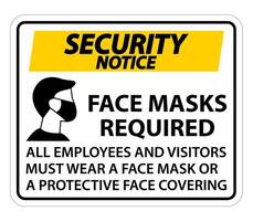 Security Notice Face Masks Required Sign on white background vector