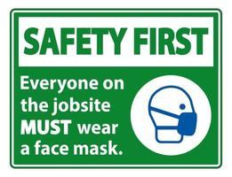 Safety First Wear A Face Mask Sign Isolate On White Background vector