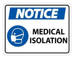 Notice Medical Isolation Sign Isolate On White Background,Vector Illustration EPS.10 vector