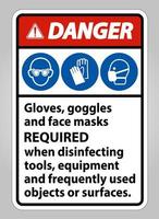 Danger Gloves,Goggles,And Face Masks Required Sign On White Background,Vector Illustration EPS.10 vector