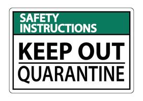 Safety Instructions Keep Out Quarantine Sign Isolated On White Background,Vector Illustration EPS.10 vector