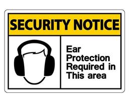 Aviso de seguridad Se requiere protección para los oídos en este signo de símbolo de área sobre fondo blanco, ilustración vectorial vector