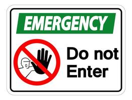 Emergency Do Not Enter Symbol Sign on white background vector