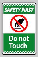 Safety First Do Not Touch Symbol Sign Isolate On White Background vector