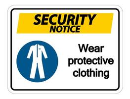 Security notice Wear protective clothing sign on white background vector