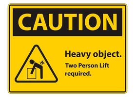 Heavy Object,Two Person Lift Required Sign Isolate On White Background vector