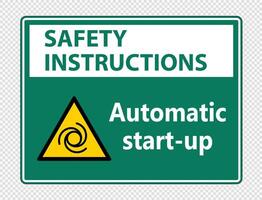 Instrucciones de seguridad señal de puesta en marcha automática sobre fondo transparente vector