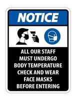 Notice Staff Must Undergo Temperature Check Sign on white background vector