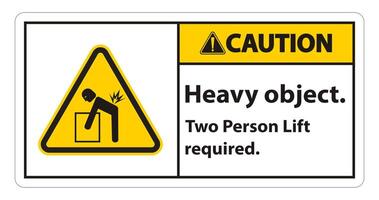 Heavy Object,Two Person Lift Required Sign Isolate On White Background vector