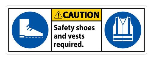 Caution Sign Safety Shoes And Vest Required With PPE Symbols on white background vector