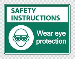 Safety instructions Wear eye protection on transparent background vector