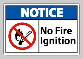 Notice No Fire Ignition Symbol Sign On White Background vector