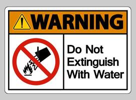 Advertencia de no extinguir con signo de símbolo de agua sobre fondo blanco. vector