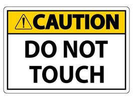 Caution sign do not touch and please do not touch vector