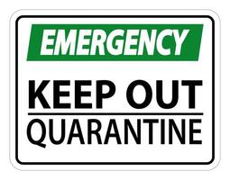 Emergency Keep Out Quarantine Sign Isolated On White Background,Vector Illustration EPS.10 vector