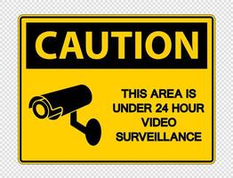 Caution This Area is Under 24 Hour Video Surveillance Sign on transparent background vector