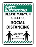 Safety Instructions For Your Safety Maintain Social Distancing Sign on white background vector