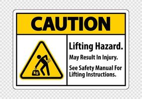 Lifting Hazard,May Result In Injury, See Safety Manual For Lifting Instructions Symbol Sign Isolate on transparent Background,Vector Illustration vector