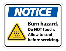 Notice Burn hazard safety,Do not touch label Sign on white background vector