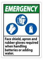 Emergency Sign Face Shield, Apron And Rubber Gloves Required When Handling Batteries or Adding Water With PPE Symbols vector