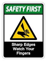 Safety first Sharp Edges Watch Your Fingers Symbol Sign on white background vector