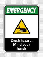 Emergency crush hazard.Mind your hands Sign on transparent background vector