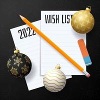 New year wish plan list. New year goals list. 2022 resolutions text on notepad. Action plan. Pencils and realistic tree ball bauble gold and black. vector