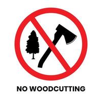 No Woodcutting Sign Sticker with text inscription on isolated background vector