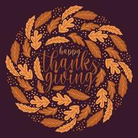 hand drawn Happy Thanksgiving day wish written with elegant calligraphic script and decorated by autumn foliage wreaths vector