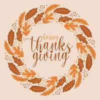 hand drawn Happy Thanksgiving day wish written with elegant calligraphic script and decorated by autumn foliage wreaths vector