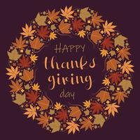 hand drawn Happy Thanksgiving day wish written with elegant calligraphic script and decorated by autumn foliage wreaths vector