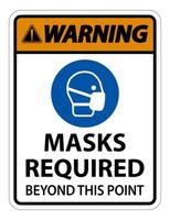 Warning Masks Required Beyond This Point Sign Isolate On White Background,Vector Illustration EPS.10 vector