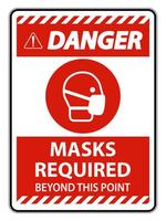 Danger Masks Required Beyond This Point Sign Isolate On White Background,Vector Illustration EPS.10 vector