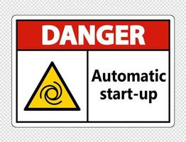 Danger automatic start-up sign on transparent background vector
