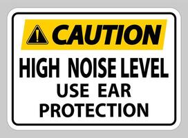 Caution Sign High Noise Level Use Ear Protection on White Background vector