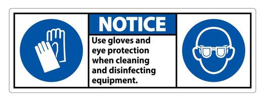 Aviso use guantes y protección para los ojos firmar sobre fondo blanco. vector