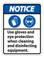 Aviso use guantes y protección para los ojos firmar sobre fondo blanco. vector