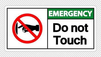 Emergency  do not touch sign label on transparent background vector