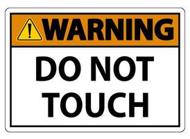 Warning sign do not touch and please do not touch vector