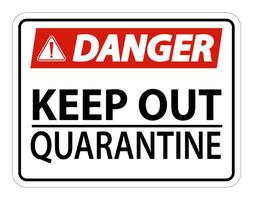 Danger Keep Out Quarantine Sign Isolated On White Background,Vector Illustration EPS.10 vector