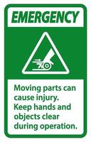 Emergency Moving parts can cause injury sign on white background vector