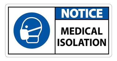 Notice Medical Isolation Sign Isolate On White Background,Vector Illustration EPS.10 vector