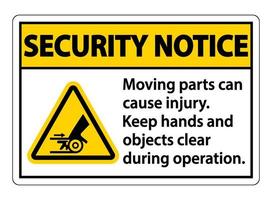 Security Notice Moving parts can cause injury sign on white background vector