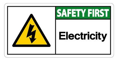 Seguridad primero signo de símbolo de electricidad sobre fondo blanco. vector